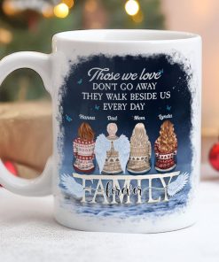 Those We Love Don't Go Away Memorial Gifts - Personalized Mug