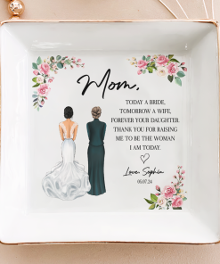 Today A Bride Forever Your Daughter Mother Of The Bride - Personalized Jewelry Dish