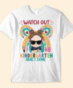 Watch Out Kindergarten Here I Come - Personalized Shirt - Back To School, First Day Of School, Funny Gift For Sons, Daughters, Nieces, Nephews, Grandkids