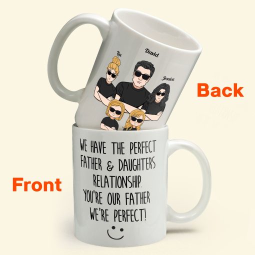 We Have The Perfect Father & Daughter Relationship - Personalized Mug - Father's Day, Birthday Gift For Father, Dad - From Daughters - Image 5