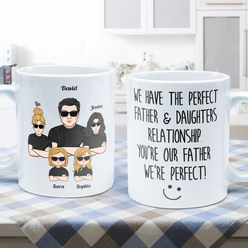 We Have The Perfect Father & Daughter Relationship - Personalized Mug - Father's Day, Birthday Gift For Father, Dad - From Daughters - Image 2