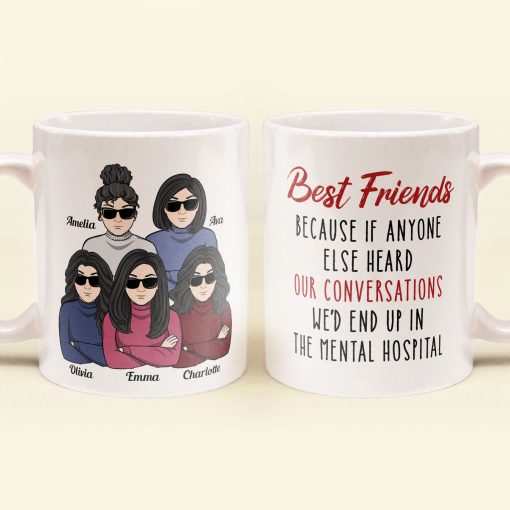 We'd End Up In The Mental Hospital - Personalized Mug