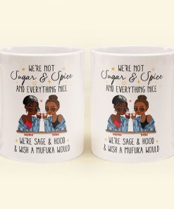 We're Not Sugar & Spice And Everything Nice - Personalized Mug