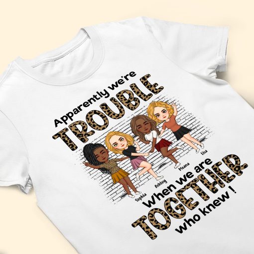 We're Trouble When We Are Together - Personalized Shirt - Image 3