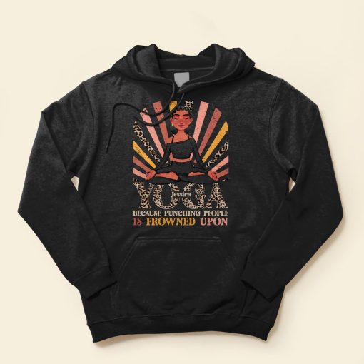Yoga Because Punching People Is Frowned Upon - Personalized Shirt - Image 4