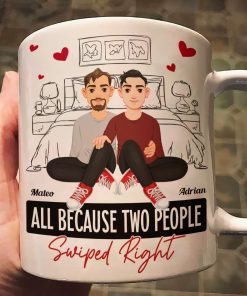 All Because Two People Swiped Right - Personalized Mug