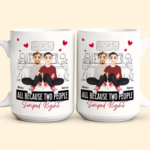 All Because Two People Swiped Right - Personalized Mug - Image 5
