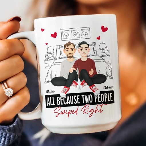 All Because Two People Swiped Right - Personalized Mug - Image 7