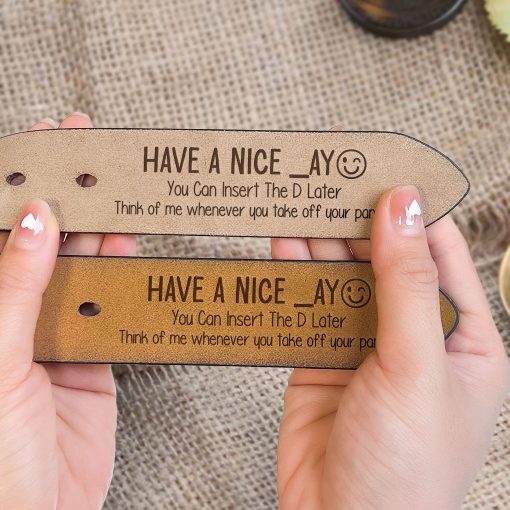 You Can Insert The D Later - Personalized Engraved Leather Belt - Image 5