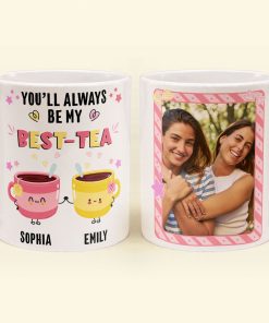 You'll Always Be My Best-Tea - Personalized Photo Mug