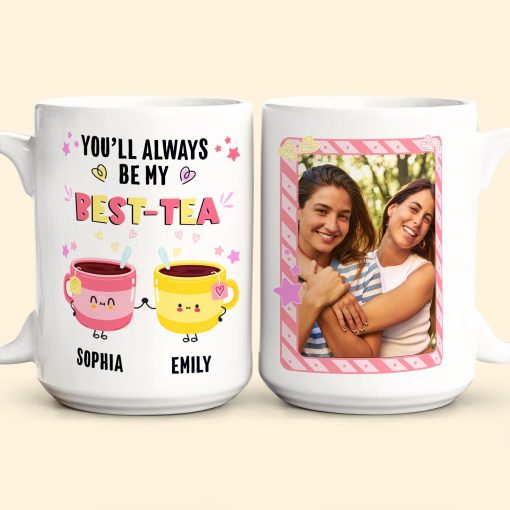 You'll Always Be My Best-Tea - Personalized Photo Mug - Image 4