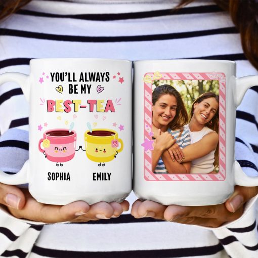 You'll Always Be My Best-Tea - Personalized Photo Mug - Image 5